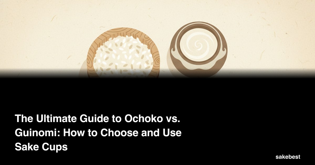 The Ultimate Guide to Ochoko vs. Guinomi: How to Choose and Use Sake Cups