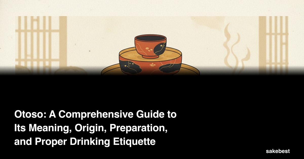 Otoso: A Comprehensive Guide to Its Meaning, Origin, Preparation, and Proper Drinking Etiquette